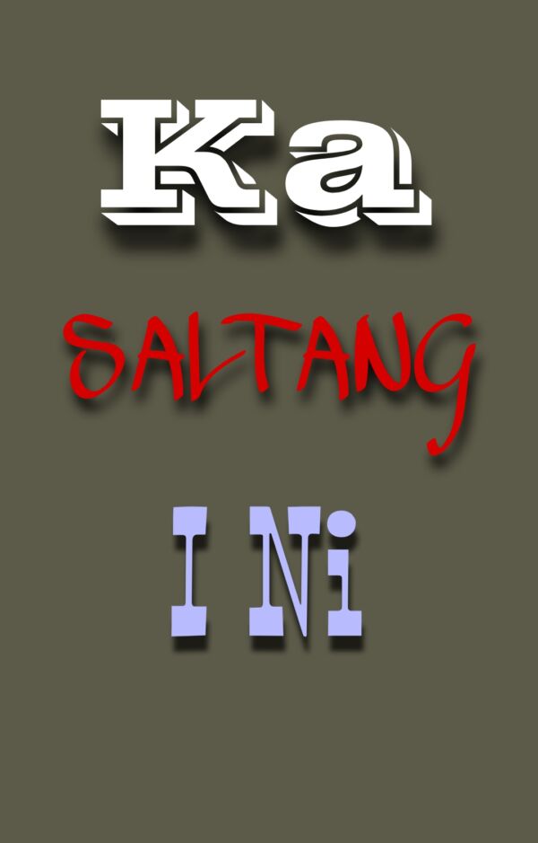Ka saltang i ni